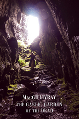 The Gaelic Garden of the Dead -  Macgillivray