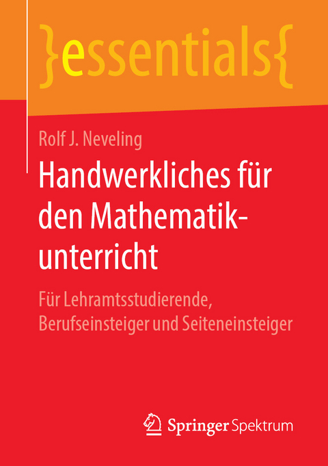 Handwerkliches für den Mathematikunterricht - Rolf J. Neveling