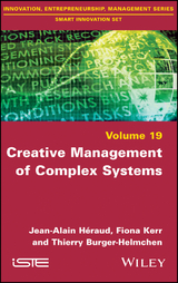 Creative Management of Complex Systems - Jean-Alain Heraud, Fiona Kerr, Thierry Burger-Helmchen