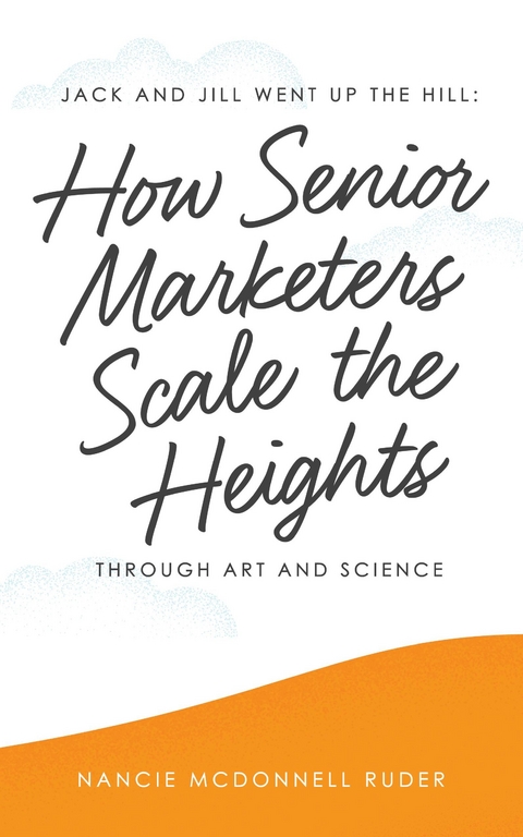 Jack and Jill Went Up the Hill -  Nancie McDonnell Ruder