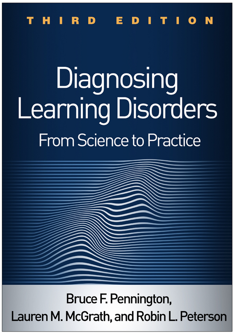 Diagnosing Learning Disorders - Bruce F. Pennington, Lauren M. McGrath, Robin Peterson