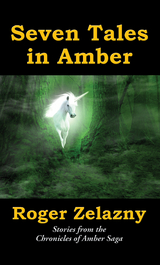 Seven Tales in Amber - Roger Zelazny