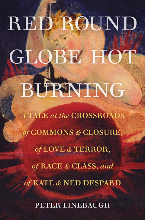 Red Round Globe Hot Burning - Peter Linebaugh