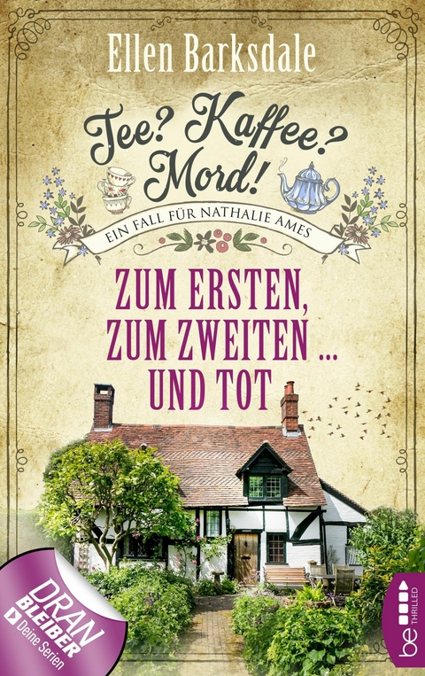 Tee? Kaffee? Mord! Zum Ersten, zum Zweiten ... und tot - Ellen Barksdale