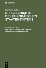 Bis zu dem Ausbruche der Franz&ouml;sischen Revolution - 