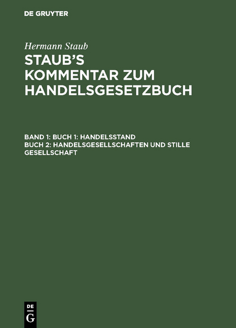 Buch 1: Handelsstand, Buch 2: Handelsgesellschaften und stille Gesellschaft - Hermann Staub