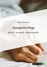 Dialogische Pflege -  Bronislaw Gembala