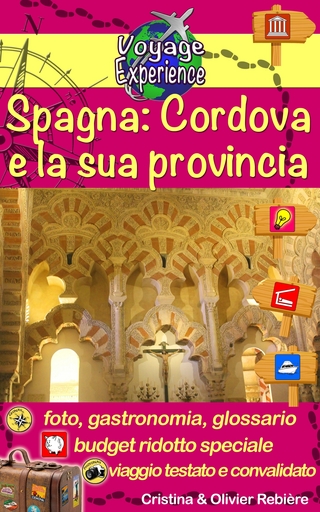 Spagna: Cordova e la sua provincia