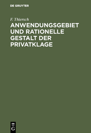 Anwendungsgebiet und rationelle Gestalt der Privatklage