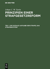 Die soziale Aufgabe der Strafe, das Strafensystem - Johan C. W. Tyr&eacute;n
