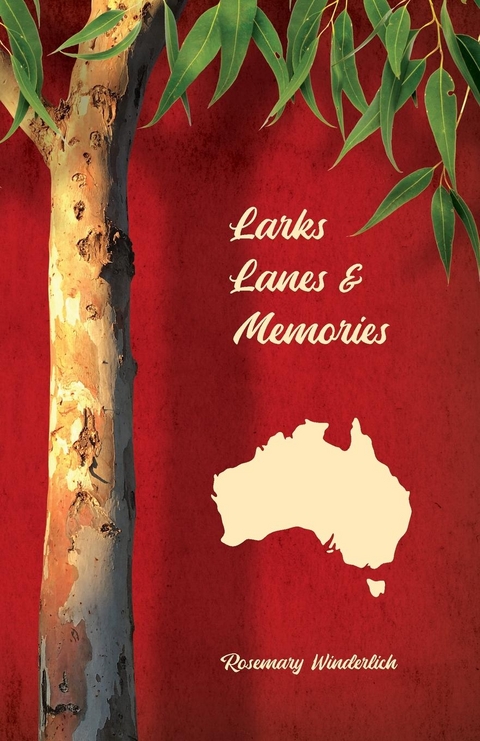 Larks, Lanes and Memories - Rosemary Winderlich