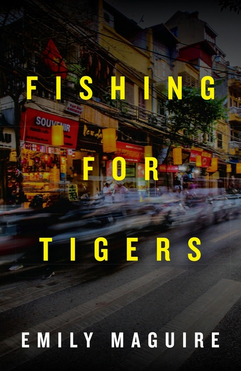 Fishing for Tigers - Emily Maguire