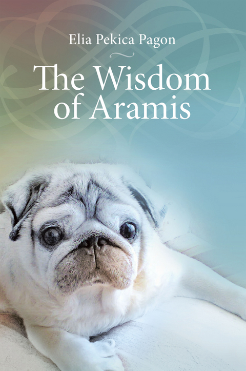 The Wisdom of Aramis - Elia Pekica Pagon
