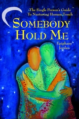 Somebody Hold Me - Epiphany Miriam Jordan