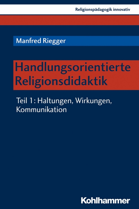 Handlungsorientierte Religionsdidaktik - Manfred Riegger