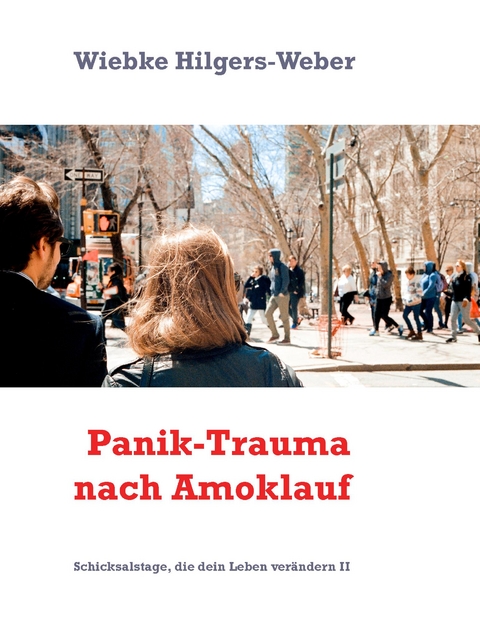 Panik-Trauma nach Amoklauf - Wiebke Hilgers-Weber