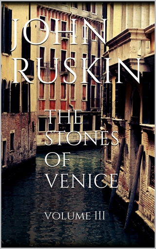 The Stones of Venice, Volume III