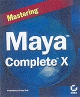 Mastering Maya Complete 3 - Kundert-Gibbs, John Leeland; etc.; et al