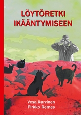 L&ouml;yt&ouml;retki ik&auml;&auml;ntymiseen - Pirkko Remes, Vesa Karvinen