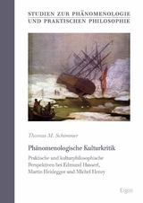 Ph&auml;nomenologische Kulturkritik - Thomas M. Schimmer