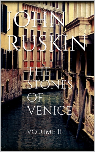 The Stones of Venice, Volume II