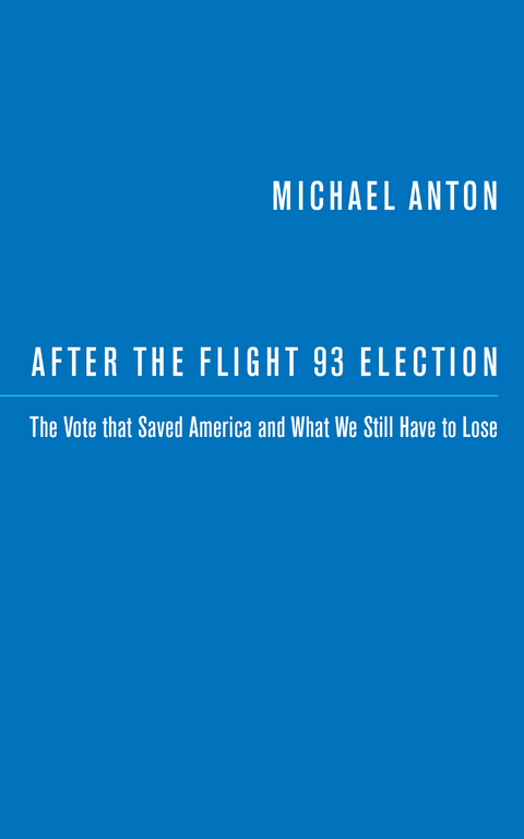 After the Flight 93 Election - Michael Anton