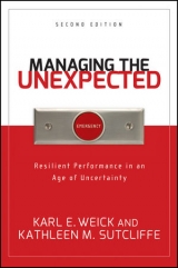 Managing the Unexpected - Weick, Karl E.; Sutcliffe, Kathleen M.
