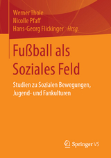 Fu&szlig;ball als Soziales Feld - 