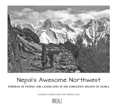 Nepal&acute;s Awesome Northwest - Elisabeth Horak-Auer, Walter Auer