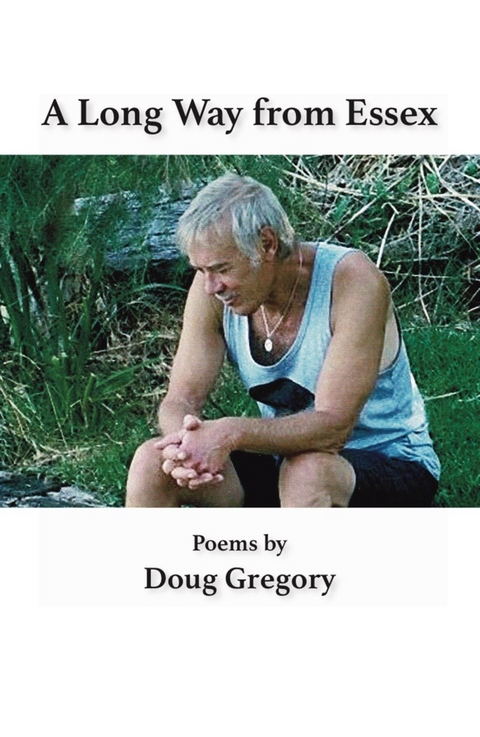 A Long Way from Essex - Doug Gregory