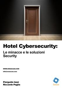 Hotel Cybersecurity: le minacce e le soluzioni. Security