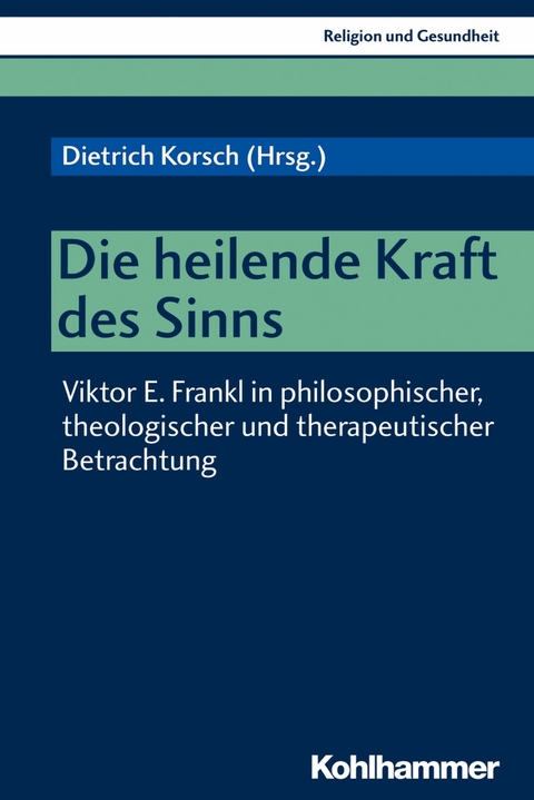 Die heilende Kraft des Sinns - 