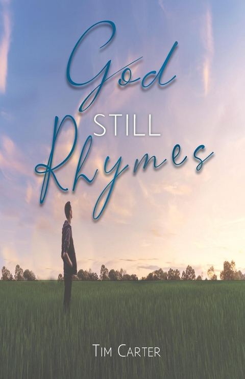 God Still Rhymes - Tim Carter