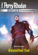 PERRY RHODAN-Storys: Bestellter Tod - Michelle Stern
