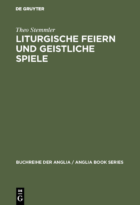 Liturgische Feiern und geistliche Spiele - Theo Stemmler