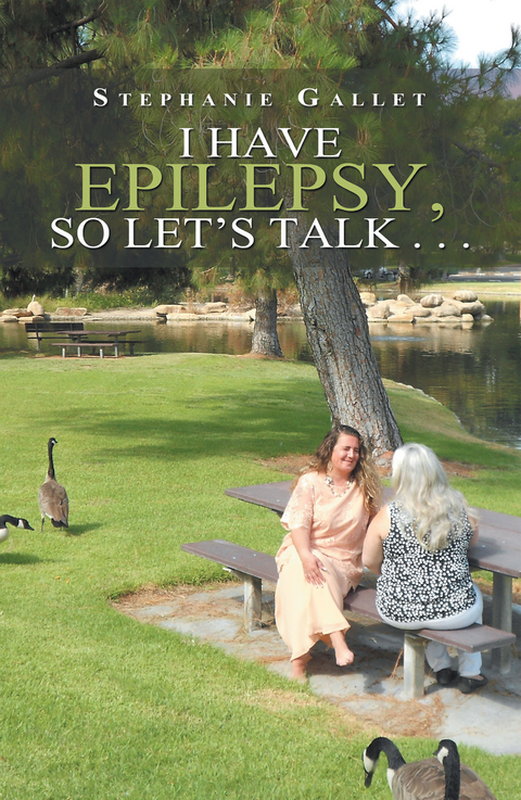 I Have Epilepsy, so Let&rsquo;s Talk . . . - Stephanie Gallet