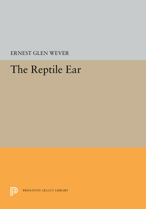 The Reptile Ear - Ernest Glen Wever