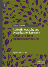 Autoethnography and Organization Research - Ajnesh Prasad