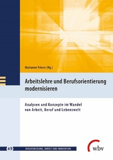 Arbeitslehre und Berufsorientierung modernisieren - 