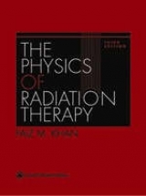 The Physics of Radiation Therapy - Khan, Faiz M.
