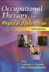 Occupational Therapy for Physical Dysfunction - Trombly, Catherine Anne; Radomski, Mary Vining