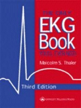 The Only EKG Book You'll Ever Need - Thaler, Malcolm S.