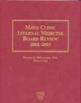Mayo Clinic Internal Medicine Board Review 2002/2003 - Habermann, Thomas M.; Chutka, Darryl S.; Edson, Randall S.; Litin, Scott C.; McCallum, Dennis K.