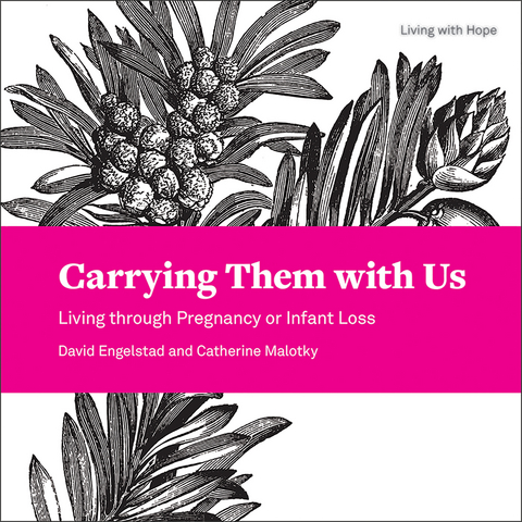 Carrying Them with Us -  Malotky Catherine  A.  Malotky,  Engelstad David  M.  Engelstad