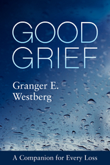 Good Grief -  Westberg Granger E. Westberg