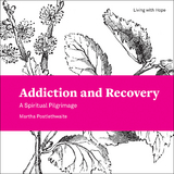 Addiction and Recovery -  Martha Postlethwaite