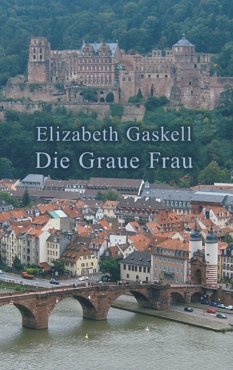 Die Graue Frau - Elizabeth Gaskell
