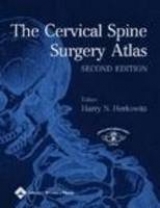 The Cervical Spine Surgery Atlas - Herkowitz, Harry N.