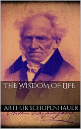 The Wisdom of Life - Arthur Schopenhauer