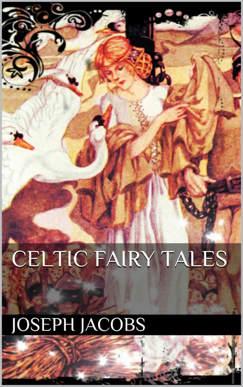 Celtic Fairy Tales - Joseph Jacobs